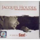 JACQUES HOUDEK - Live in SAX ! feat. Soul Sisters& Soul Club Ban JACQUES HOUDEK - Live in SAX ! feat. Soul Sisters& Soul Club Ban